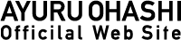 AYURU OHASHI - Officilal Web Site